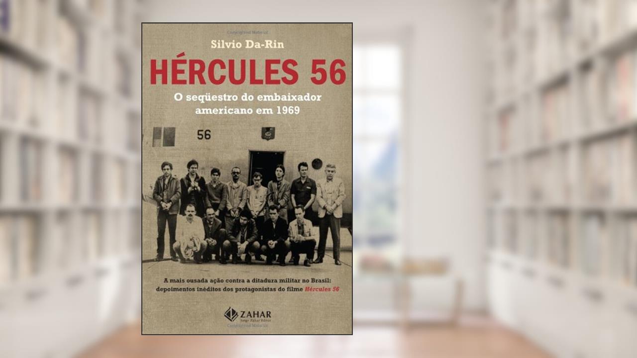 Capa de Hercules 56. O Sequestro do Embaixador Americano em 1969, do autor Silvio da Rin