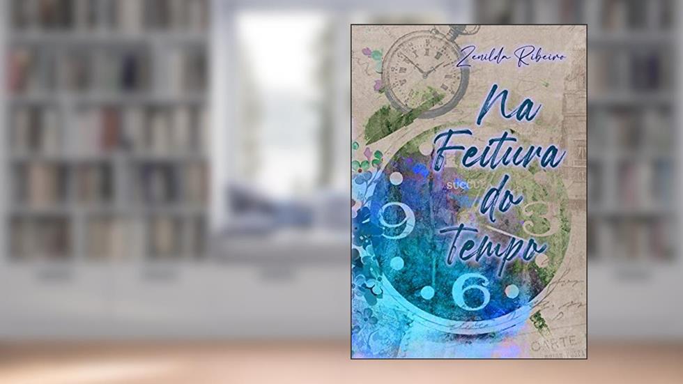 NA FEITURA DO TEMPO, do autor Zenilda Ribeiro da Silva