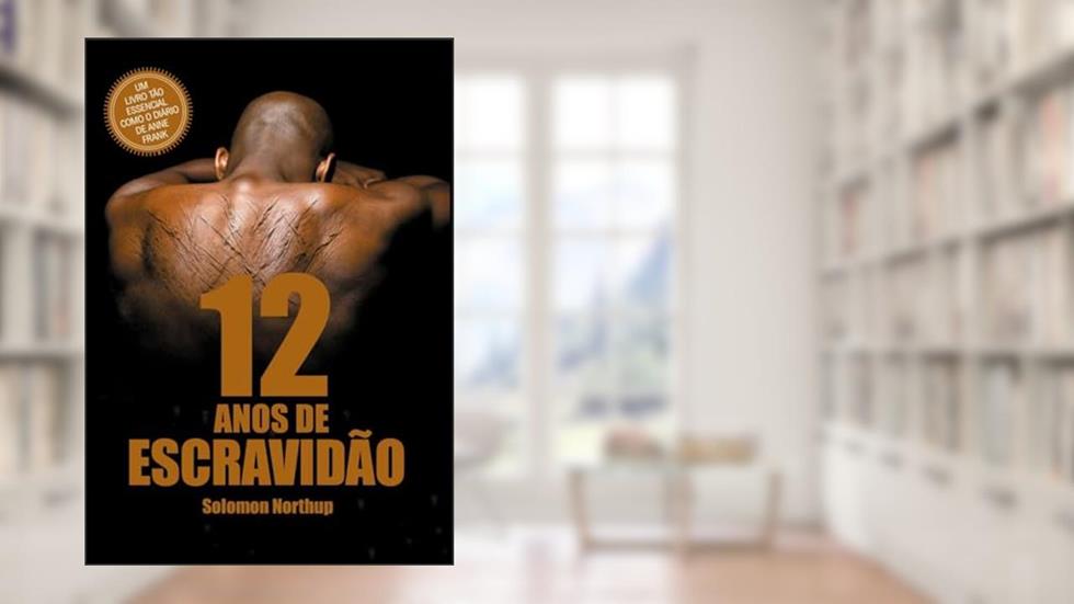 12 Anos de Escravidão, do autor João Eduardo Justi; Solomon Northup; Pé Da Letra