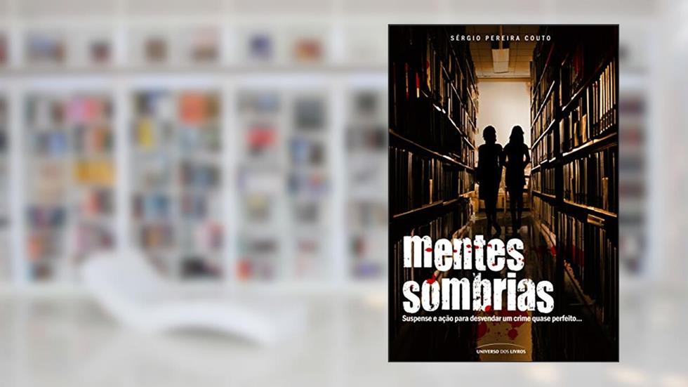 Mentes sombrias, do autor Sérgio Pereira Couto