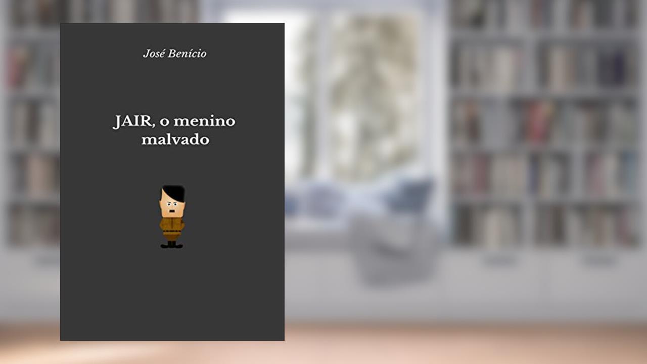 JAIR, o menino malvado, do autor José Benício