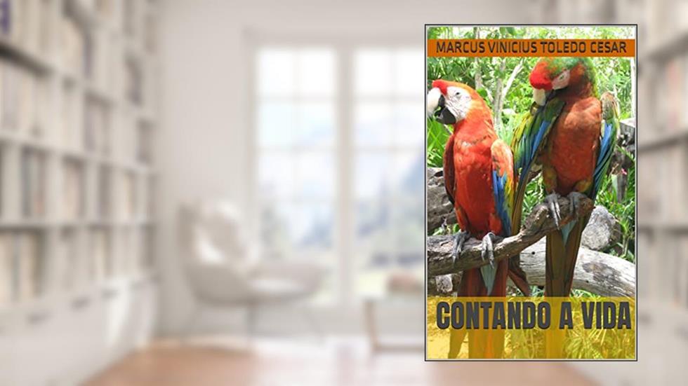 Contando a Vida, do autor MARCUS VINICIUS TOLEDO CESAR