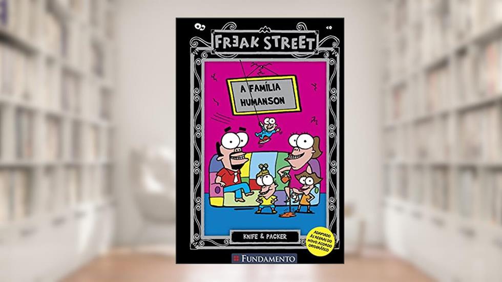 Freak Street. A Família Humanson, do autor Knife; Packer