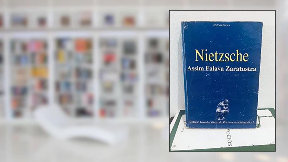 1- Nietzsche - Assim Falava Zaratustra, do autor Escala