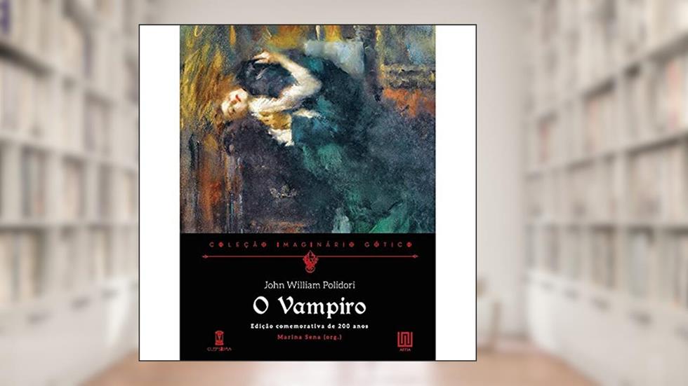 O Vampiro, do autor John William Polidori
