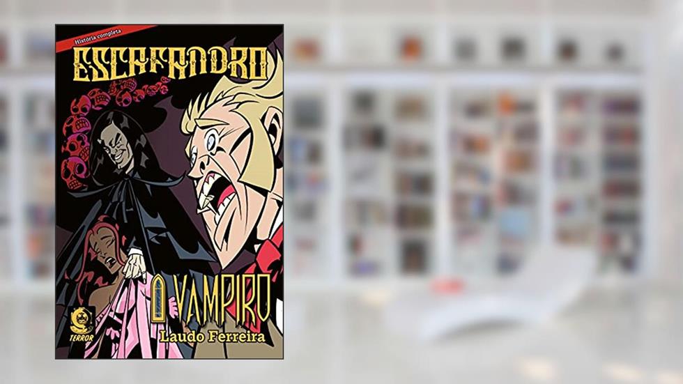 Escafandro. O Vampiro, do autor John William Polidori; Laudo ferreira