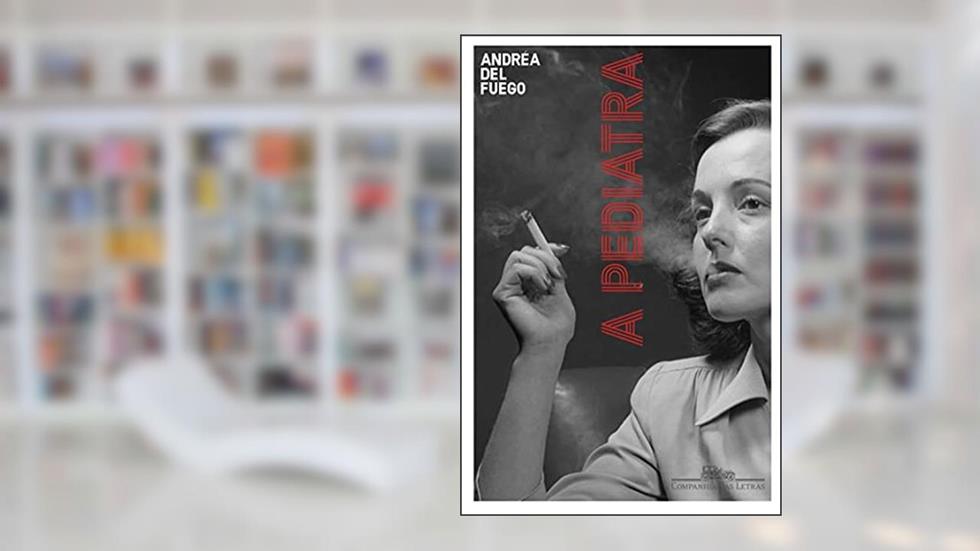 A pediatra, do autor Andréa Del Fuego