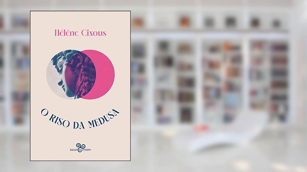 O riso da Medusa, do autor Hélène Cixous