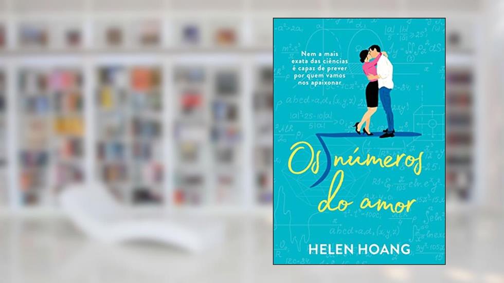 Os números do amor (Nova edição) - Sucesso no TikTok, do autor Helen Hoang