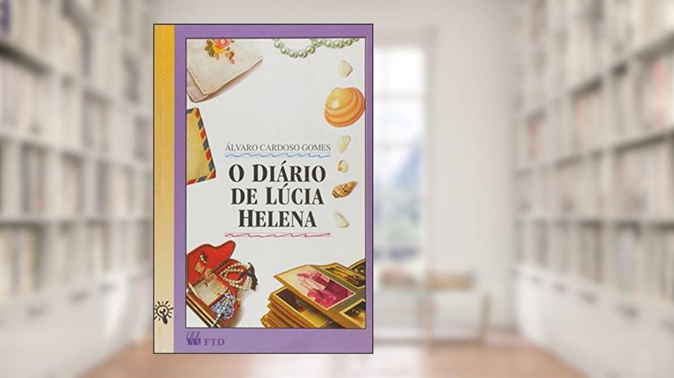 O Diário de Lúcia Helena, do autor Álvaro Cardoso Gomes