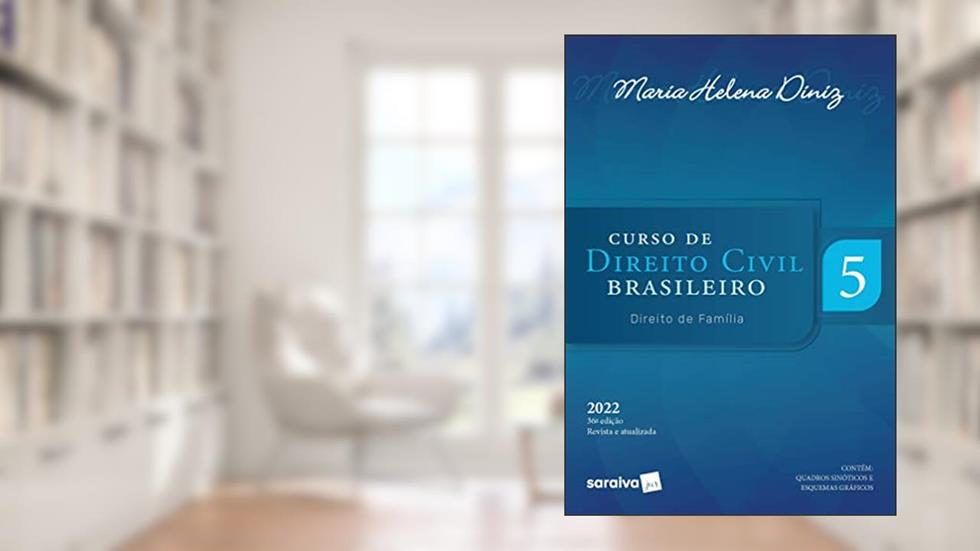 Curso de Direito Civil Brasileiro - Direito de Família, do autor Maria Helena Diniz