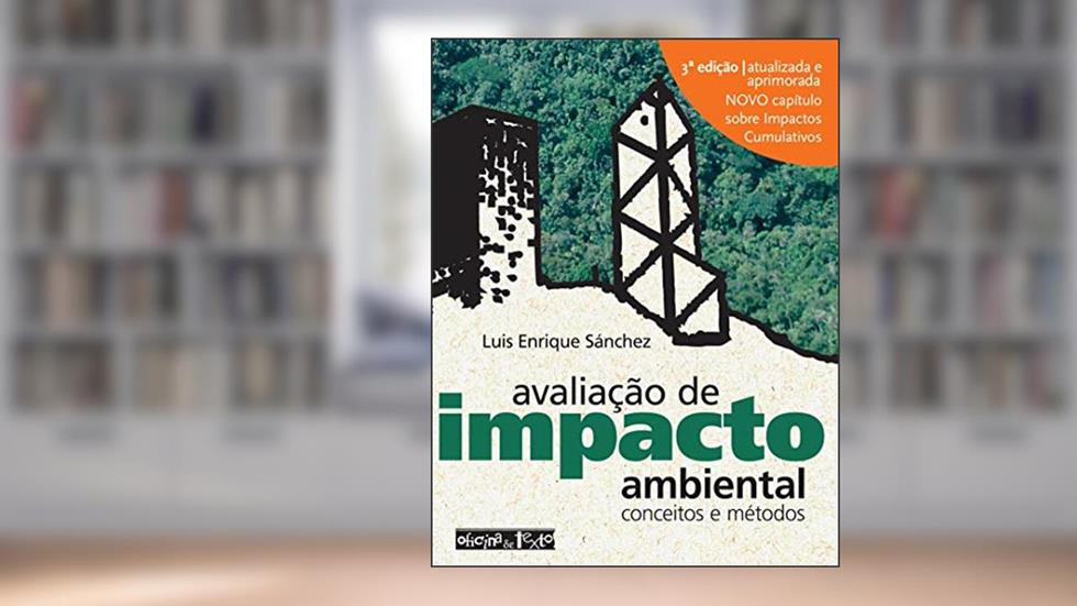 Avaliação de Impacto Ambiental, do autor Luis Enrique Sánchez