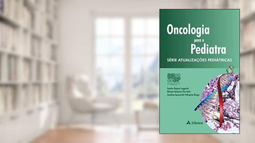Capa de Oncologia Para o Pediatra, do autor Sandra Regina Loggetto; Miriam Verônica Flor Park; Josefina Aparecida Pellegrini Braga