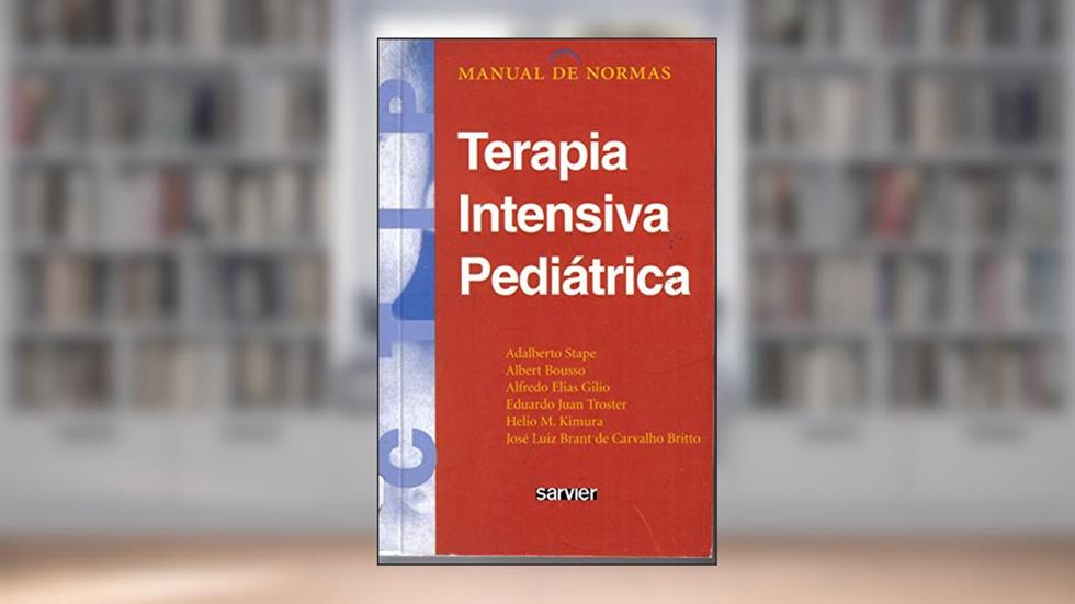 Manual de normas terapia intensiva pediátrica, do autor Stape; Troster; Kimura