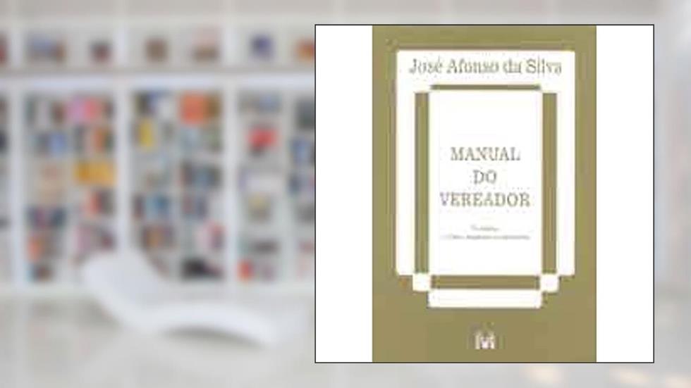 Manual Do Vereador, do autor Jose Afonso da Silva