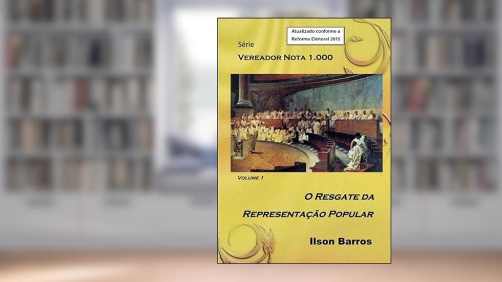 Vereador Nota 1.000, do autor Ilson Barros