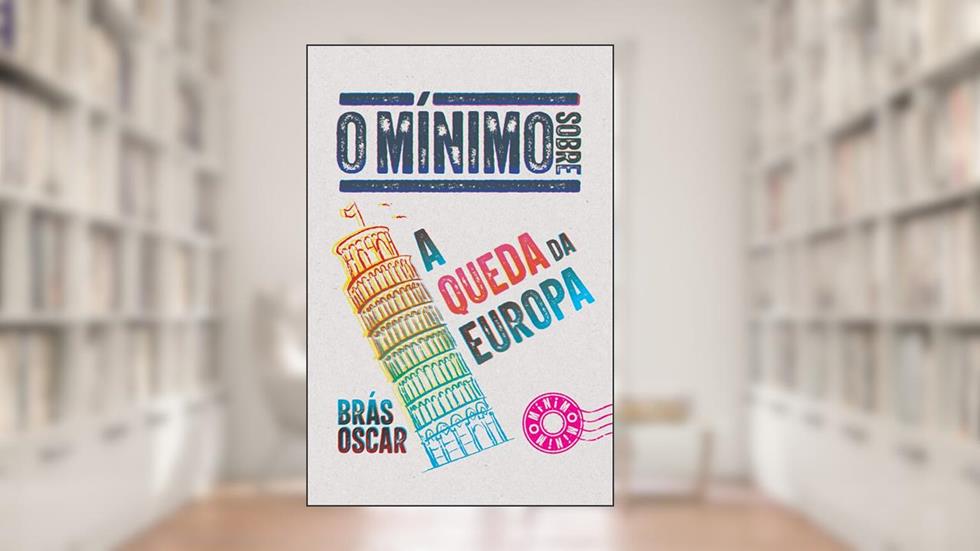 O mínimo sobre a queda da Europa, do autor Brás Oscar