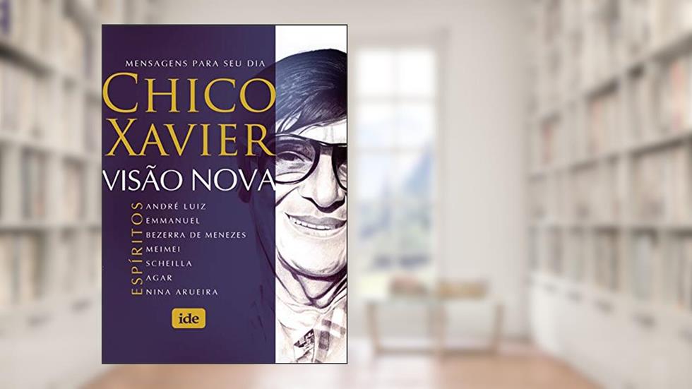 Visão Nova, do autor Francisco Cândido Xavier