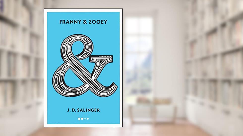 Franny & Zooey, do autor J.D. Salinger