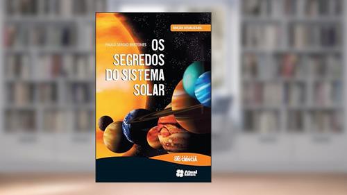 Capa de Os segredos do Sistema Solar, do autor Paulo Sergio Bretones