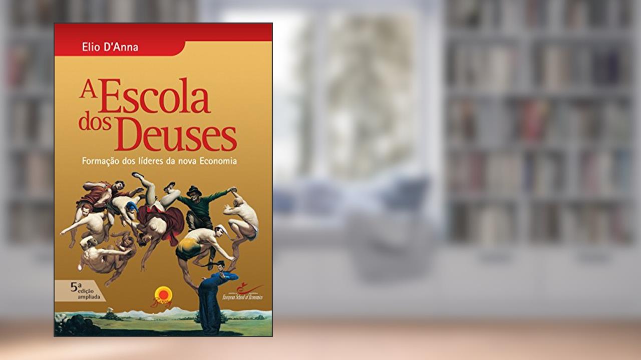 A Escola dos Deuses, do autor ELIO D'ANNA