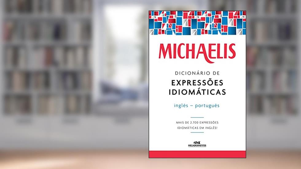 Michaelis dicionário de expressões idiomáticas - inglês-português, do autor Mark G. Nash; Willians Ramos Ferreira