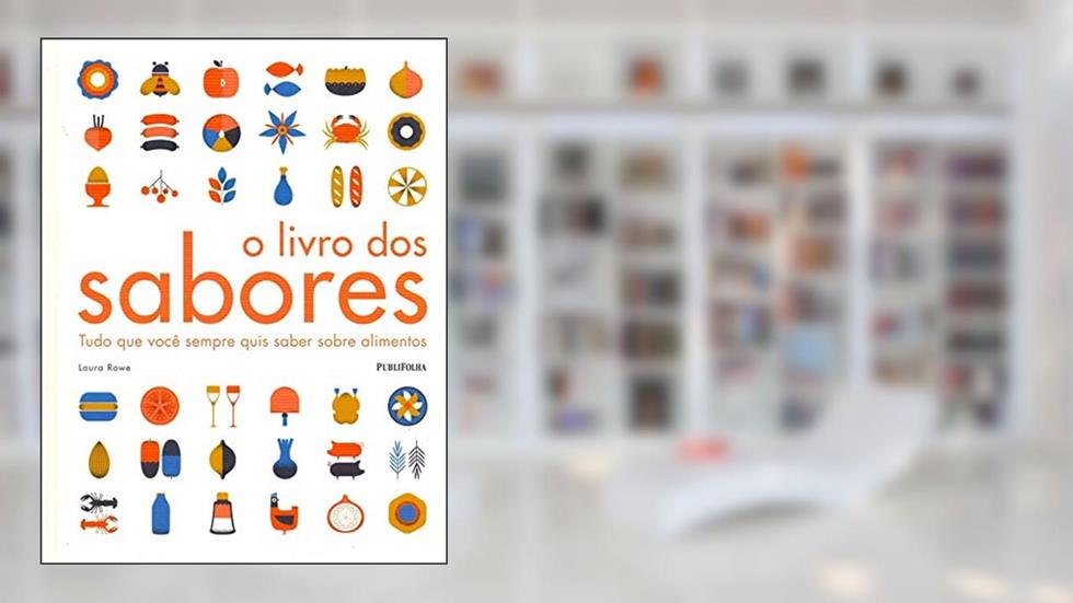 O Livro dos Sabores, do autor Laura Rowe