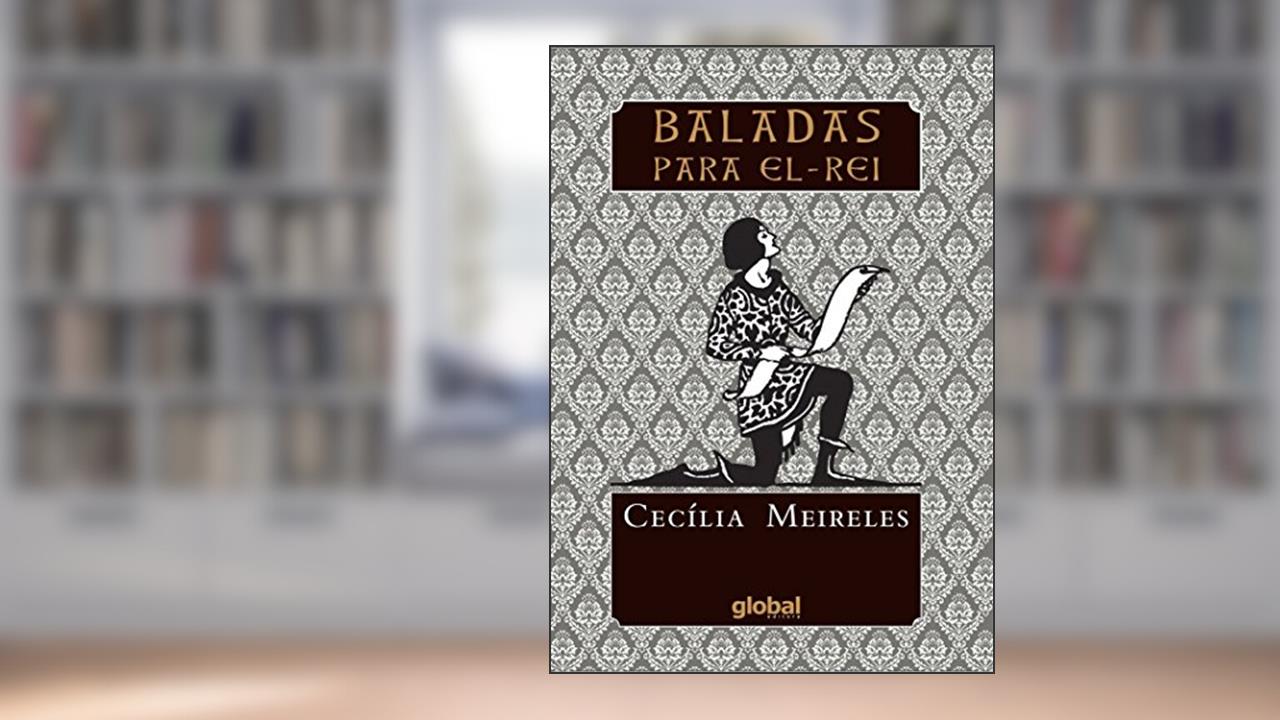 Baladas para El-Rei, do autor Cecília Meireles