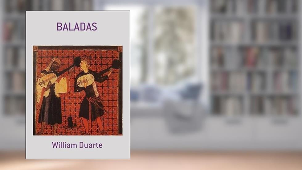 Baladas, do autor William Duarte