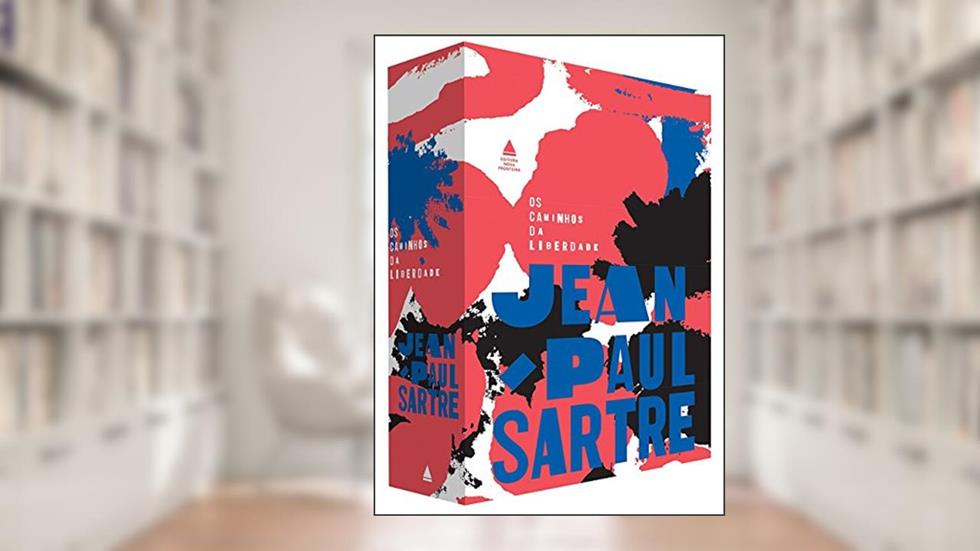 Os caminhos da liberdade: Sursis, Com a morte na alma e A idade da razão, do autor Jean-Paul Sartre