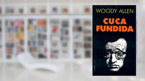 Capa de Cuca Fundida, do autor Woody Allen