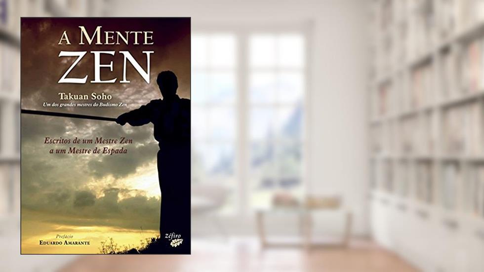 A Mente Zen, do autor Takuan Soho