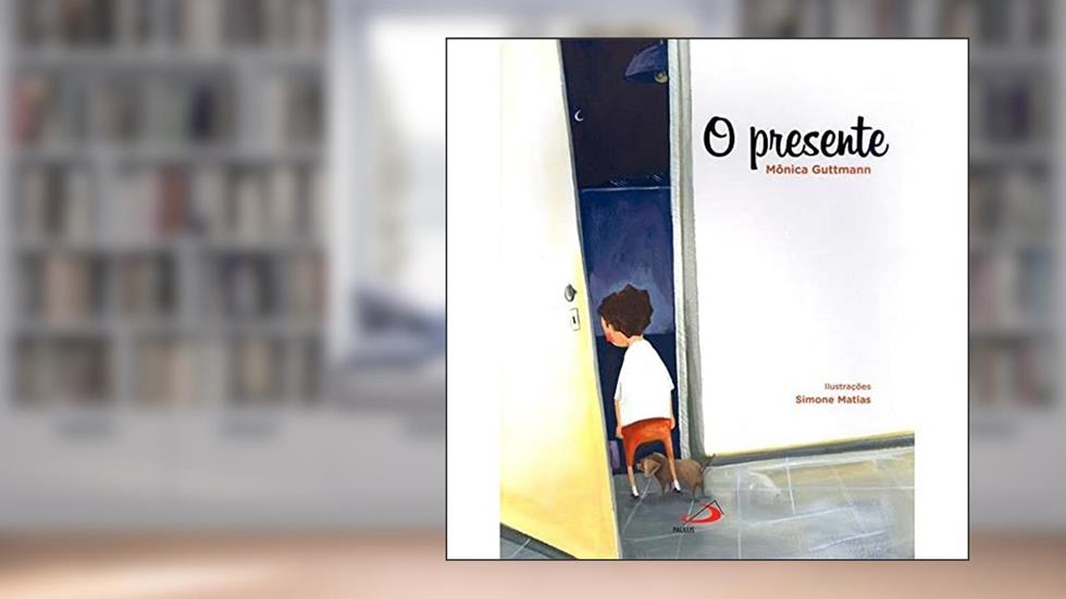 O Presente, do autor Mônica Guttmann