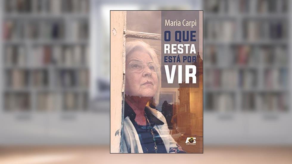 O que Resta Está por Vir, do autor Maria Carpi