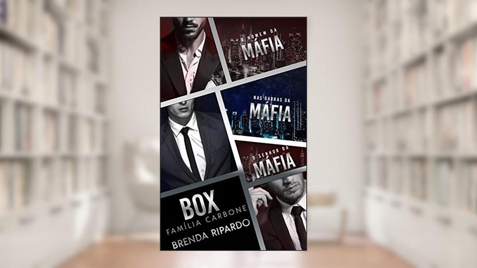 BOX: O Homem da Máfia + Nas Garras da Máfia + O Senhor da Máfia : Série Família Carbone, do autor Brenda Ripardo