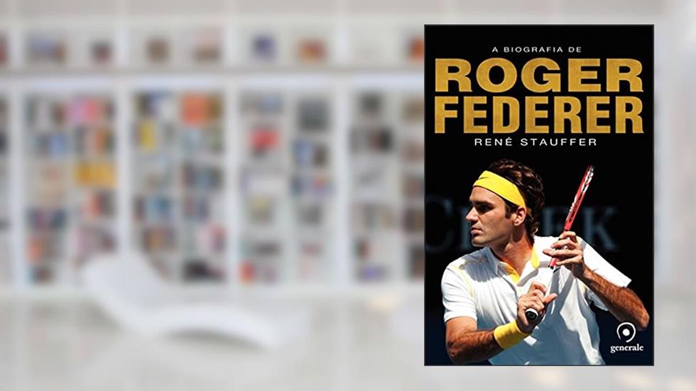 A biografia de Roger Federer, do autor René Stauffer