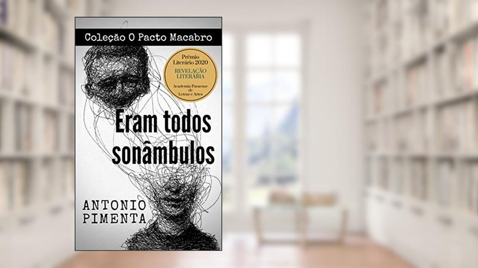 Eram todos sonâmbulos: Coleção O Pacto Macabro, do autor Antonio Pimenta