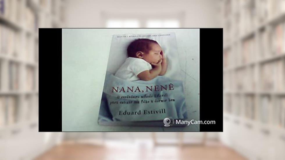 Nana, nenê: O verdadeiro método Estivill para ensinar seu filho a dormir bem, do autor Eduard Estivill