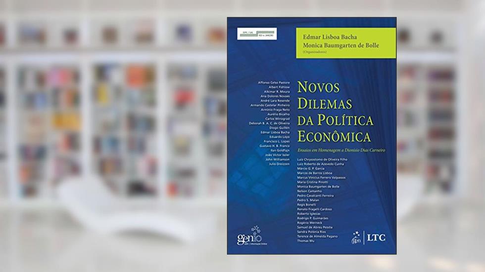 Novos Dilemas da Política Econômica - Ensaios em Homenagem a Dionisio Dias Carneiro, do autor Bacha; De Bolle