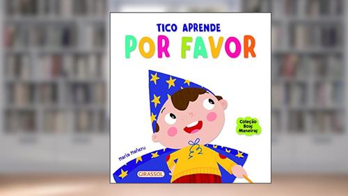 Capa de Boas Maneiras - Tico Aprende Por Favor: Tico Aprende Por Favor: 4, do autor LIBSA