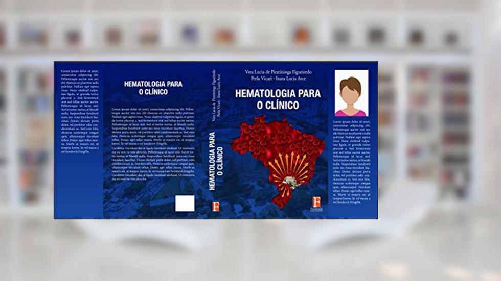 Hematologia para o clínico, do autor Vera Lucia de Piratininga Figueiredo