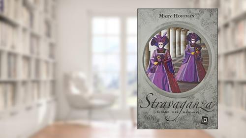 Capa de Stravaganza. Cidade das Máscaras, do autor Mary Hoffman