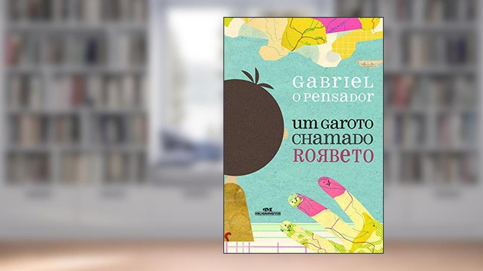 Um Garoto Chamado Rorbeto, do autor Gabriel O Pensador