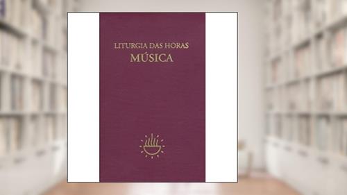 Capa de Liturgia das Horas - Música: Música, do autor Sagrada Congregação para o Culto Divino