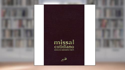 Capa de Missal Cotidiano da Assembleia Cristã - Encadernado: Missal da Assembléia Cristã, do autor Sagrada Congregação para o Culto Divino