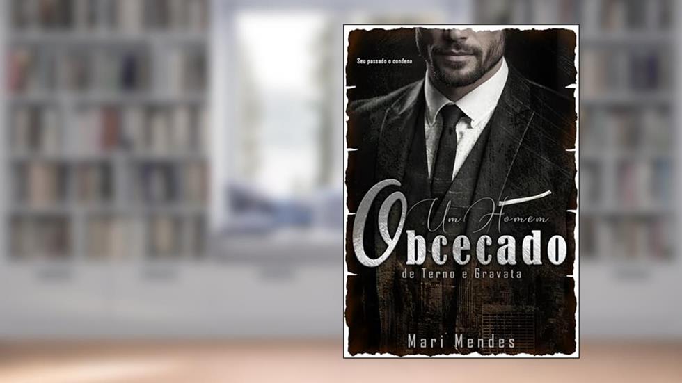 UM HOMEM OBCECADO DE TERNO E GRAVATA, do autor Mari Mendes