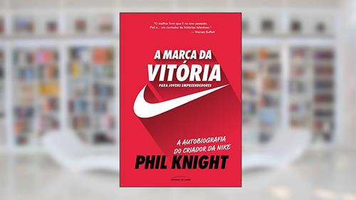 Capa de A Marca da Vitória - a Autobiografia do Criador da Nike Para Jovens Empreendedores, do autor Daniel Augusto Jr