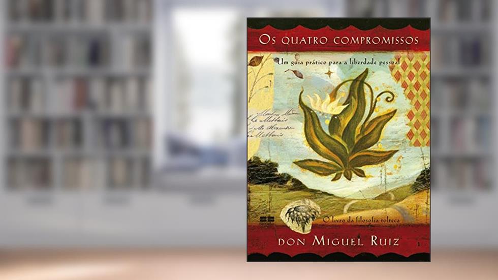 Os quatro compromissos (Edição comemorativa), do autor Don Miguel Ruiz