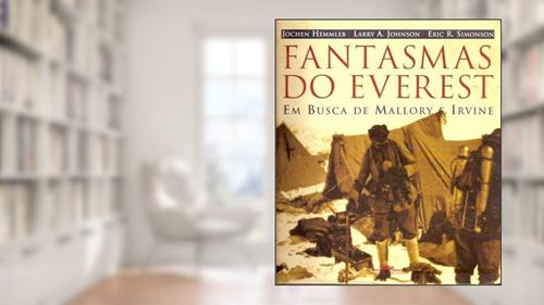 Capa de Fantasmas do Everest, do autor L. Johnson; J. Hemmleb; E. R. Simonson
