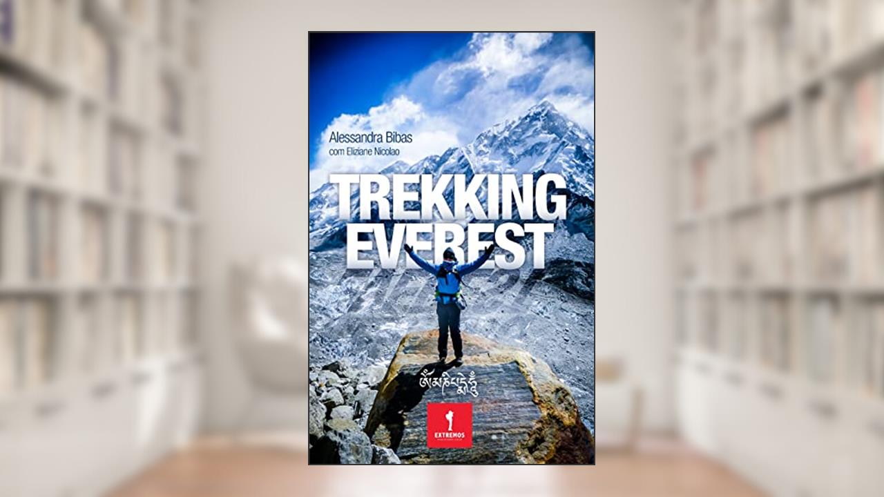 Trekking Everest, do autor Alessandra Bibas; Eliziane Nicolao